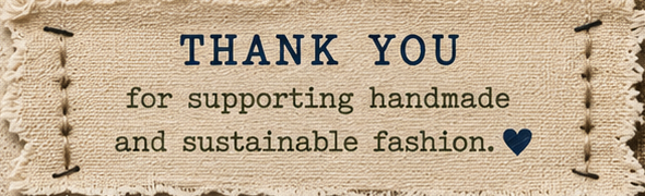 A stitched canvas tag reading Thank you for supporting handmade and sustainable fashion.